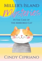 Miller's Island Mysteries 4 The Case of the Mirrored Cat 1965395155 Book Cover