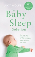 The Baby Sleep Solution: The Stay and Support Method to Help Your Baby Sleep Through the Night 071717154X Book Cover
