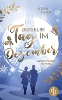 Derselbe Tag im Dezember: Winterzauber in Paris 3987780819 Book Cover