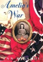 Amelia's War 0439326664 Book Cover