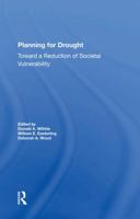 Planning for Drought: Toward a Reduction of Societal Vulnerability 0813372550 Book Cover