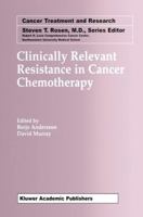 Clinically Relevant Resistance in Cancer Chemotherapy (Cancer Treatment and Research) 1402072007 Book Cover