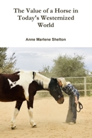 The Value of a Horse in Today's Westernized World 0359613837 Book Cover