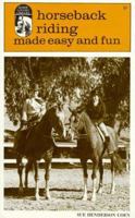 Horseback Riding Made Easy and Fun 0879801948 Book Cover