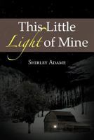 This Little Light of Mine 1477148973 Book Cover