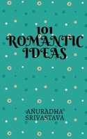 101 Romantic Ideas B0B221XYYV Book Cover