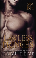 Lawless Princes: A Dark, Mafia RH/Why Choose Romance 1739310462 Book Cover