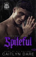 Spiteful: A dark high school bully romance (Heirs of All Hallows’) B0F8TWB99V Book Cover