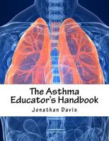 The Asthma Educator's Handbook 1979579628 Book Cover