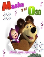 Masha y el Oso libro para colorear: Libro para Colorear Niños 3 - 7 Años: Todos contentos con este libro para colorear de Masha y el oso, los personajes muy queridos por los niños. B08W7GB69N Book Cover