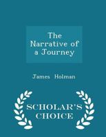 The Narrative of a Journey, Undertaken in the Years 1819, 1820 & 1821 1019001429 Book Cover