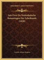 Iets Over De Nederduitsche Benamingen Der Scheikunde (1828) 1162484284 Book Cover