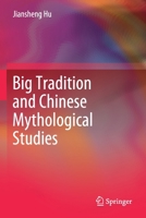 Big Tradition and Chinese Mythological Studies 9811546339 Book Cover