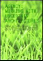 Agency: Working with Uncertain Architectures 0415566029 Book Cover