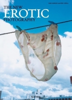 The New Erotic Photography 3822849243 Book Cover