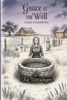 Grace at the Well B0GY2YJD8N Book Cover