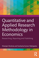 Quantitative and Applied Research Methodology in Economics: Researching, Reporting and Publishing 1041043023 Book Cover
