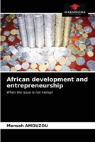 African development and entrepreneurship: When the issue is not money! 6203622915 Book Cover