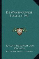 De Wantrouwige, Blyspel (1794) 1247747190 Book Cover