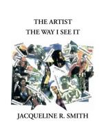 The Artist the Way I See It 1479770485 Book Cover