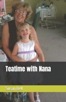 Teatime with Nana B0CLLRR8M3 Book Cover