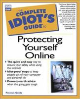 The Complete Idiot's Guide to Protecting Your Child Online (with CD-ROM) 0789720353 Book Cover