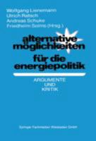 Alternative Moglichkeiten Fur Die Energiepolitik: Argumente Und Kritik 3531114638 Book Cover