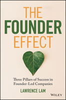 The Founder Effect: Three Pillars of Success in Founder-Led Companies 1394293712 Book Cover