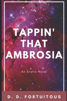 Tappin' That Ambrosia B09JJ7KM8J Book Cover