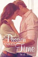 Passion Takes Time 1973744716 Book Cover