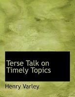 Terse Talk on Timely Topics 1016140169 Book Cover