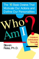 Who am I? The 16 Basic Desires that Motivate Our Actions and Define Our Personalities 0425183408 Book Cover