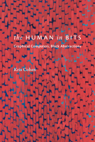 The Human in Bits: Human in Bits, the 147803209X Book Cover