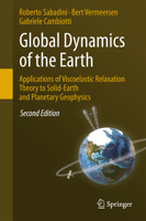 Global Dynamics of the Earth: Applications of Viscoelastic Relaxation Theory to Solid-Earth and Planetary Geophysics 9401775508 Book Cover