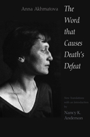 The Word That Causes Death's Defeat: Poems of Memory (Annals of Communism)