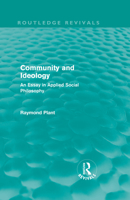 Community and ideology;: An essay in applied social philosophy (The International library of welfare and philosophy) 0415564301 Book Cover