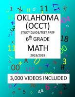6th Grade OKLAHOMA OCCT, 2019 MATH, Test Prep: : 6th Grade OKLAHOMA CORE CURRICULUM TEST 2019 MATH Test Prep/Study Guide 1727318323 Book Cover