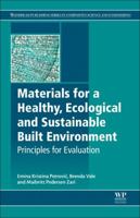 Principles for Evaluating Building Materials in Sustainable Construction: Healthy and Sustainable Materials for the Built Environment 0081007078 Book Cover