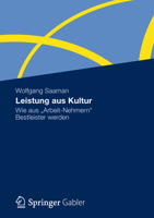 Leistung aus Kultur: Wie aus "Arbeit-Nehmern" Bestleister werden 3834934046 Book Cover