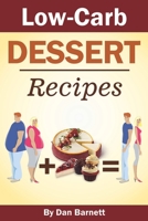 Low-Carb Dessert Recipes (Low-Carb Recipes) B0883X87LR Book Cover