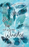 Du und Ich und ganz viel Wunder: Nach wahren Begebenheiten (German Edition) 3347740653 Book Cover