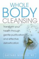 Whole Body Cleansing: Transform Your Health Through Gentle Purification and Effective Detoxification 1935297228 Book Cover