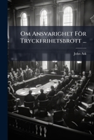 Om Ansvarighet För Tryckfrihetsbrott ... (Swedish Edition) 1023886480 Book Cover