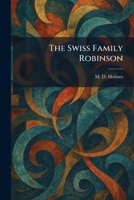 The Swiss Family Robinson 1025515021 Book Cover