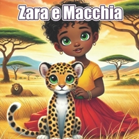 Zara e Macchia: Un'amicizia selvaggia (Piccoli Eroi e Grandi Amici) (Italian Edition) B0F27Y67B7 Book Cover