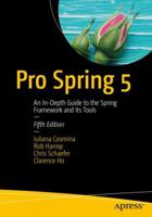 Pro Spring 5: An In-Depth Guide to the Spring Framework and Its Tools 1484228073 Book Cover