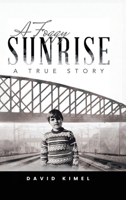 A Foggy Sunrise: A True Story 1971138398 Book Cover