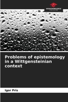 Problems of epistemology in a Wittgensteinian context 6202203404 Book Cover