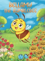 Bellamy the Bumblebee 164536920X Book Cover