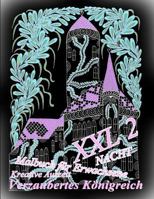 Malbuch F�r Erwachsene: Verzaubertes K�nigreich XXL 2 Nacht: Kreative Auszeit 1796399663 Book Cover
